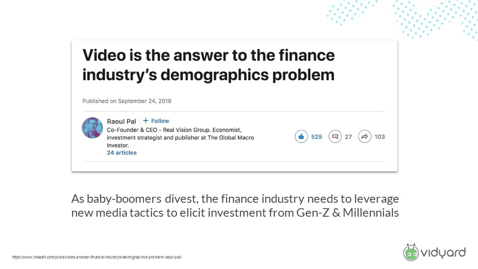Video is the answer to finance demographic problems
