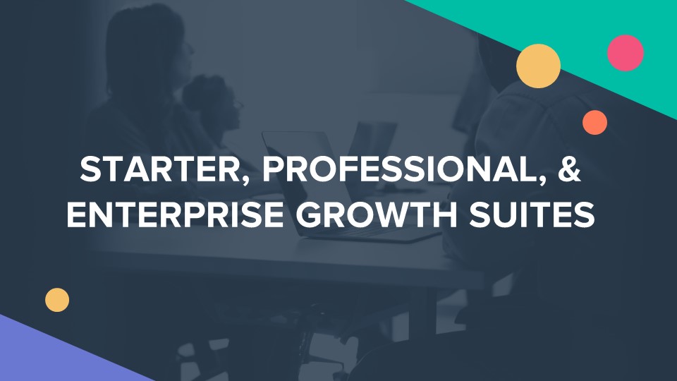 STARTER PROFESSIONAL ENTERPRISE GROWTH SUITES