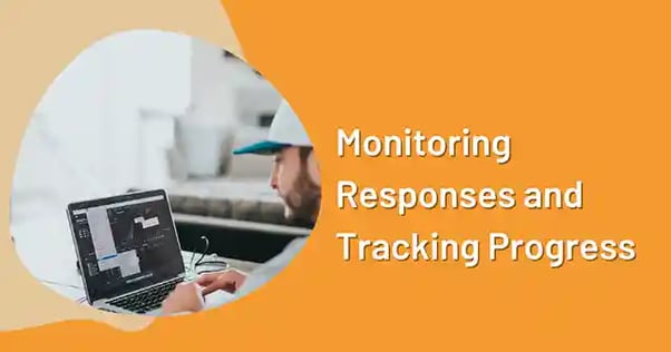 Monitoring responses and tracking progress