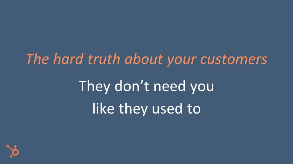 The hard truth about customers