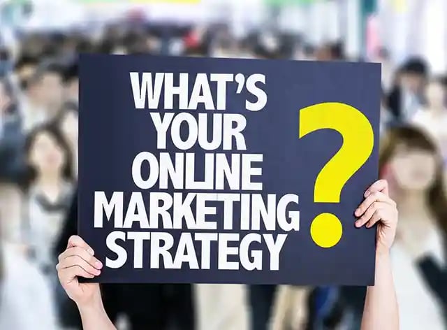 Whats Your Online Marketing Strategy